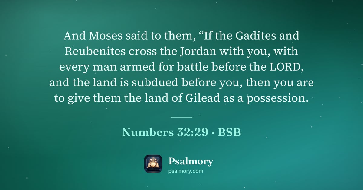 Numbers 32:29 verse artwork: And Moses said to them, “If the Gadites and Reubenites cross the Jordan with you, with…