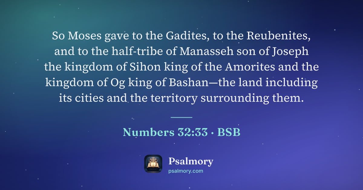 Numbers 32:33 verse artwork: So Moses gave to the Gadites, to the Reubenites, and to the half-tribe of Manasseh son…