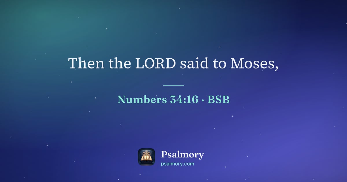 Numbers 34:16 verse artwork: Then the LORD said to Moses,