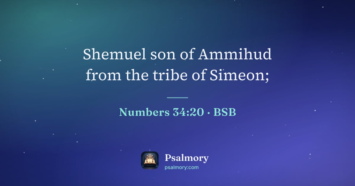 Numbers 34:20 verse artwork: Shemuel son of Ammihud from the tribe of Simeon;