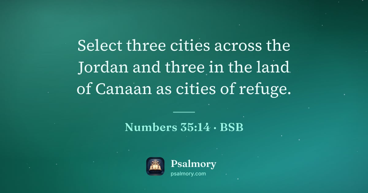 Numbers 35:14 verse artwork: Select three cities across the Jordan and three in the land of Canaan as cities of refuge.