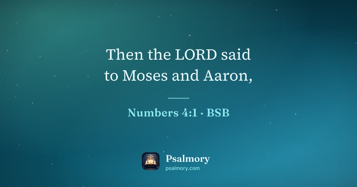 Numbers 4:1 verse artwork: Then the LORD said to Moses and Aaron,