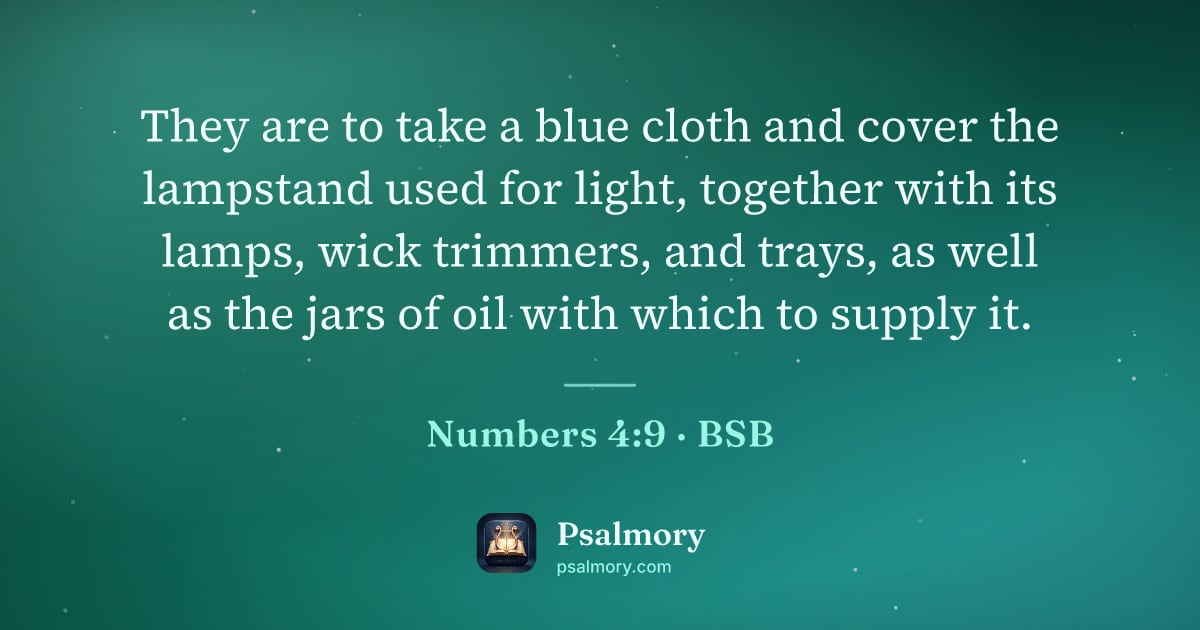 Numbers 4:9 verse artwork: They are to take a blue cloth and cover the lampstand used for light, together with its…