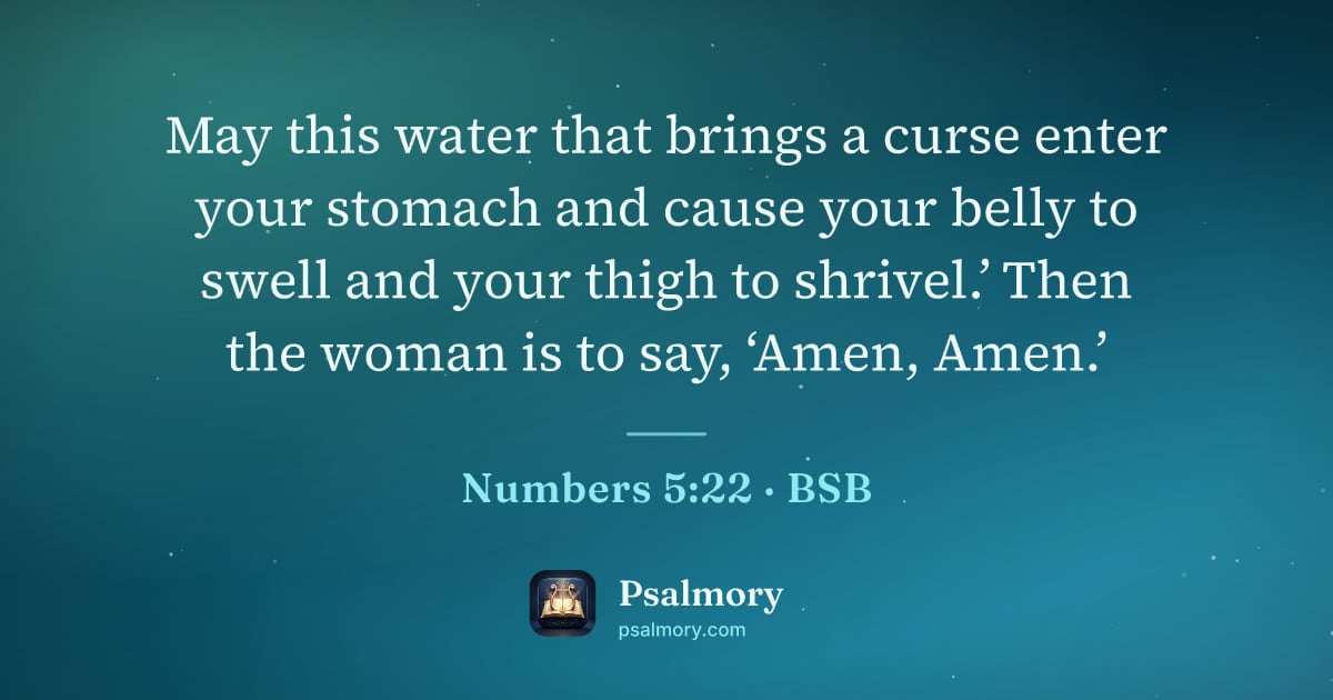 Numbers 5:22 verse artwork: May this water that brings a curse enter your stomach and cause your belly to swell and…