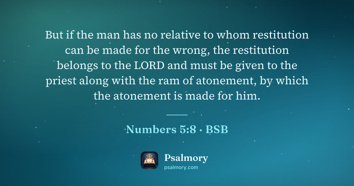 Numbers 5:8 verse artwork: But if the man has no relative to whom restitution can be made for the wrong, the…