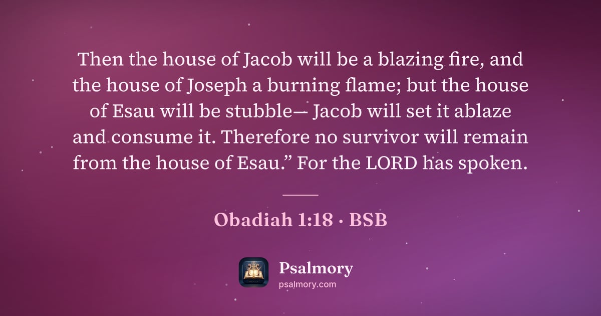 Obadiah 1:18 verse artwork: Then the house of Jacob will be a blazing fire, and the house of Joseph a burning flame;…