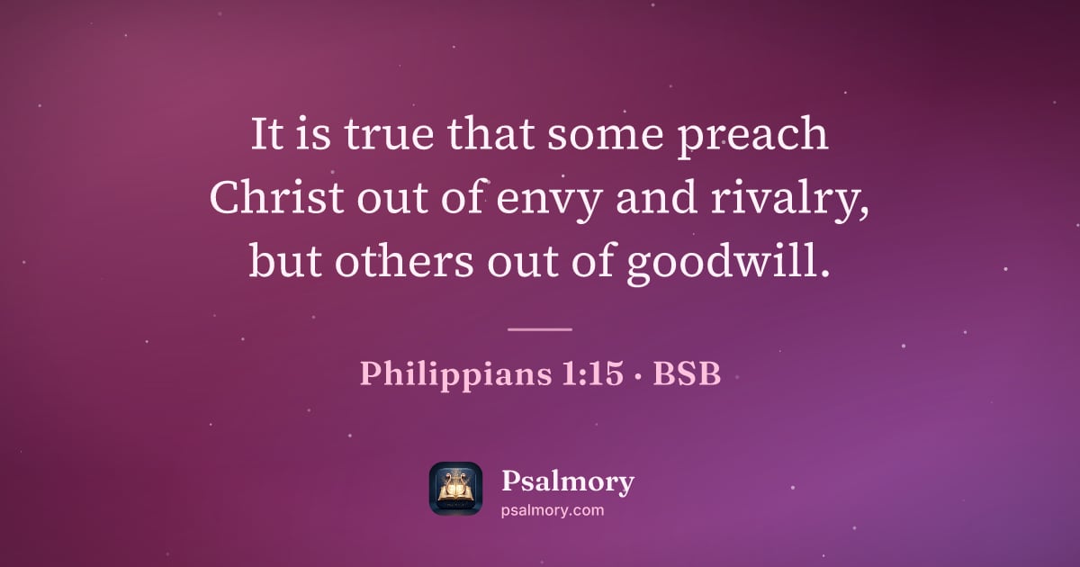 Philippians 1:15 verse artwork: It is true that some preach Christ out of envy and rivalry, but others out of goodwill.