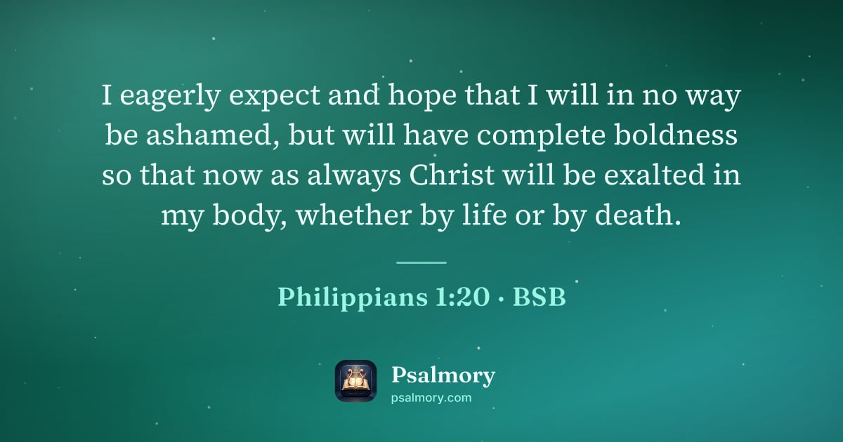 Philippians 1:20 verse artwork: I eagerly expect and hope that I will in no way be ashamed, but will have complete…