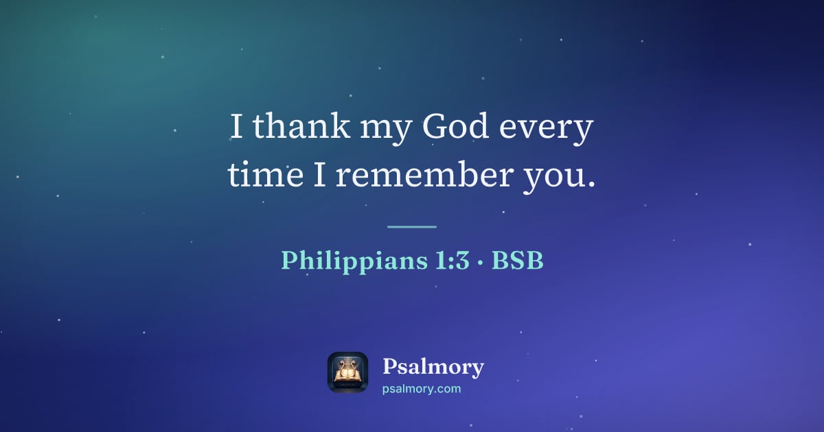 Philippians 1:3 verse artwork: I thank my God every time I remember you.