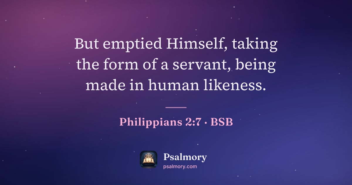 Philippians 2:7 verse artwork: But emptied Himself, taking the form of a servant, being made in human likeness.