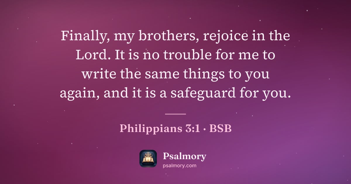 Philippians 3:1 verse artwork: Finally, my brothers, rejoice in the Lord. It is no trouble for me to write the same…