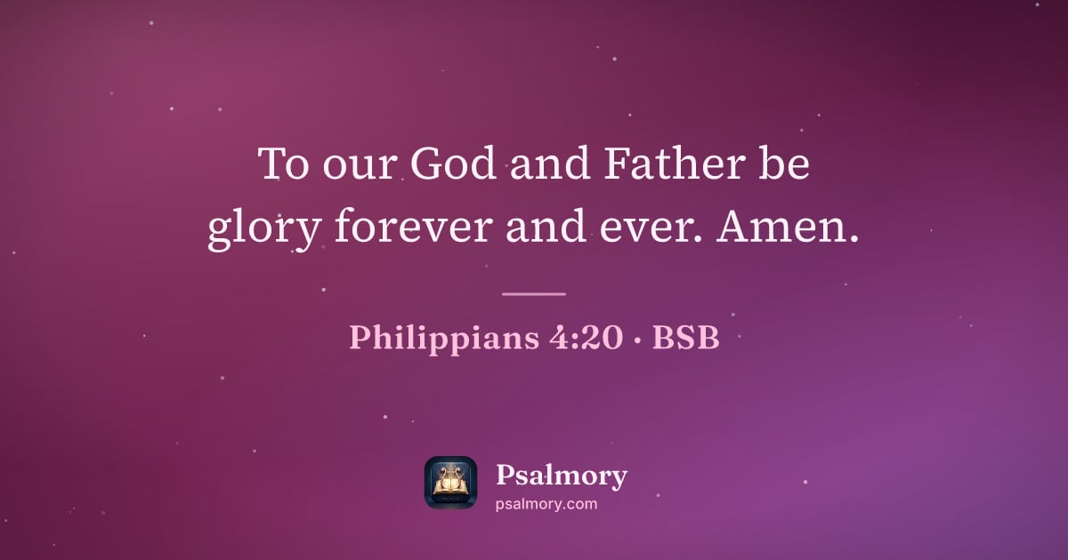 Philippians 4:20 verse artwork: To our God and Father be glory forever and ever. Amen.