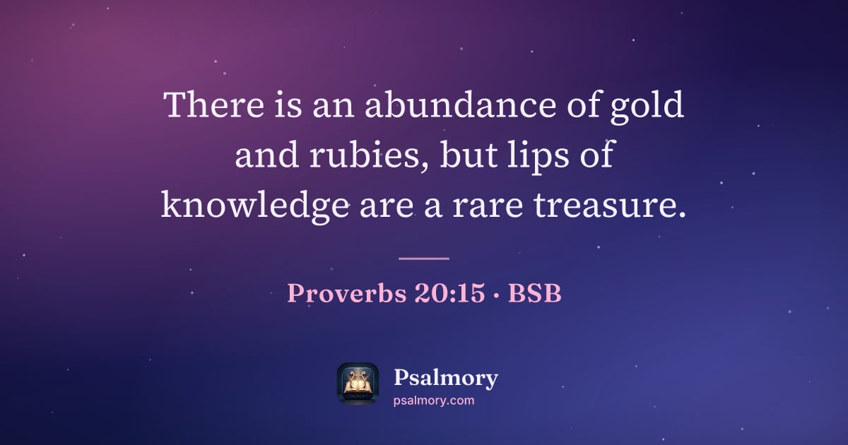 Proverbs 20:15 verse artwork: There is an abundance of gold and rubies, but lips of knowledge are a rare treasure.