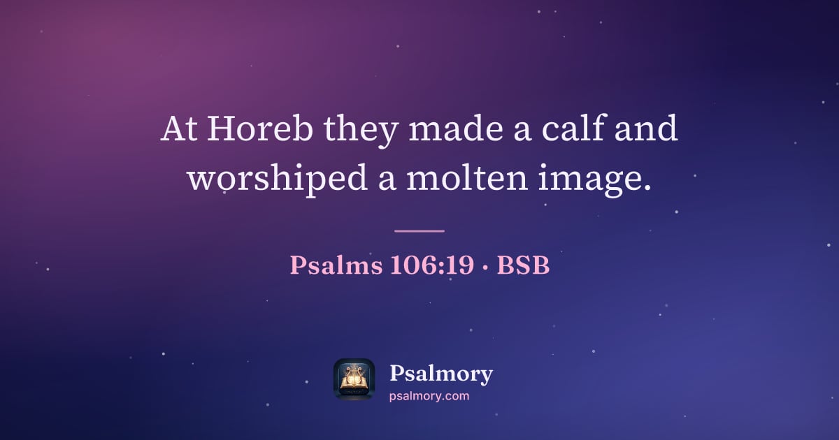 Psalm 106:19 verse artwork: At Horeb they made a calf and worshiped a molten image.