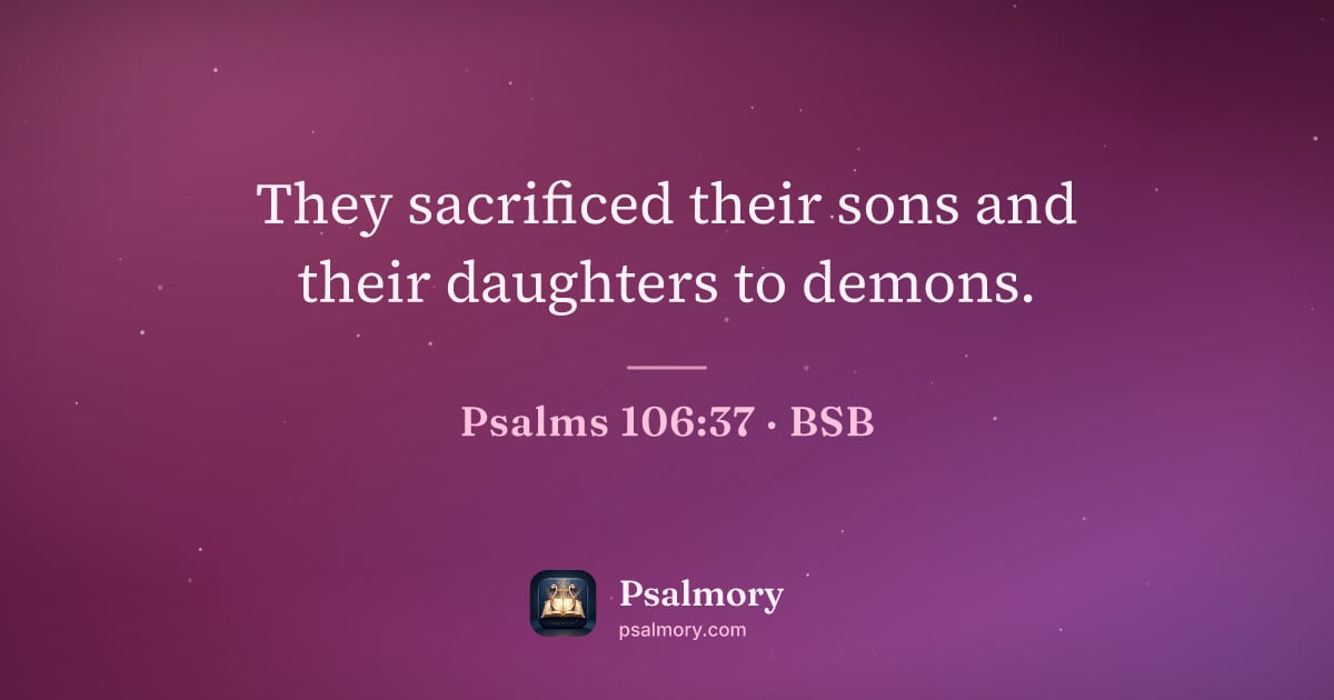 Psalm 106:37 verse artwork: They sacrificed their sons and their daughters to demons.