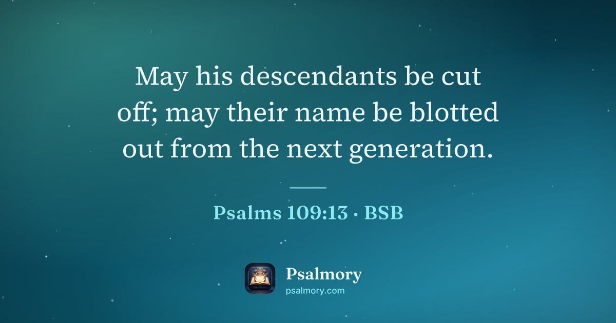 Psalm 109:13 verse artwork: May his descendants be cut off; may their name be blotted out from the next generation.
