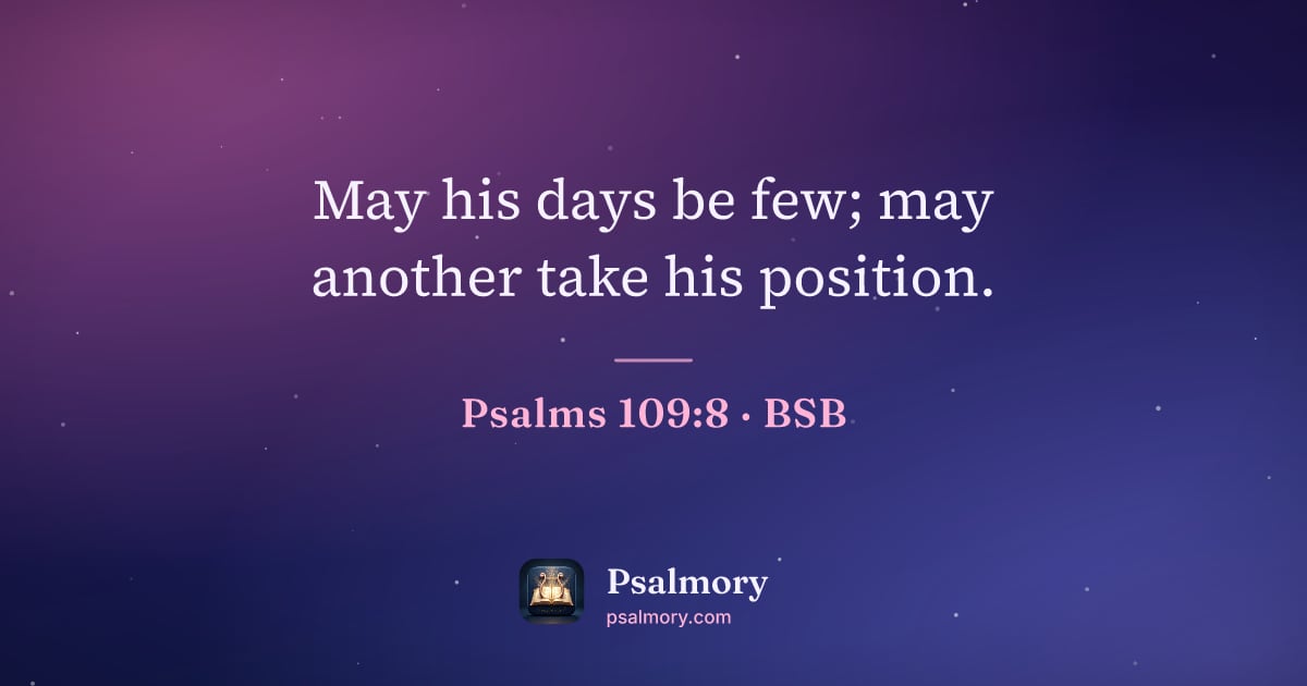 Psalm 109:8 verse artwork: May his days be few; may another take his position.