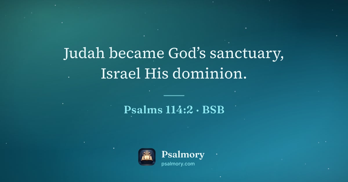 Psalm 114:2 verse artwork: Judah became God’s sanctuary, Israel His dominion.