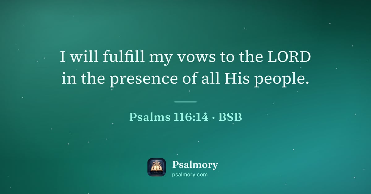 Psalm 116:14 verse artwork: I will fulfill my vows to the LORD in the presence of all His people.