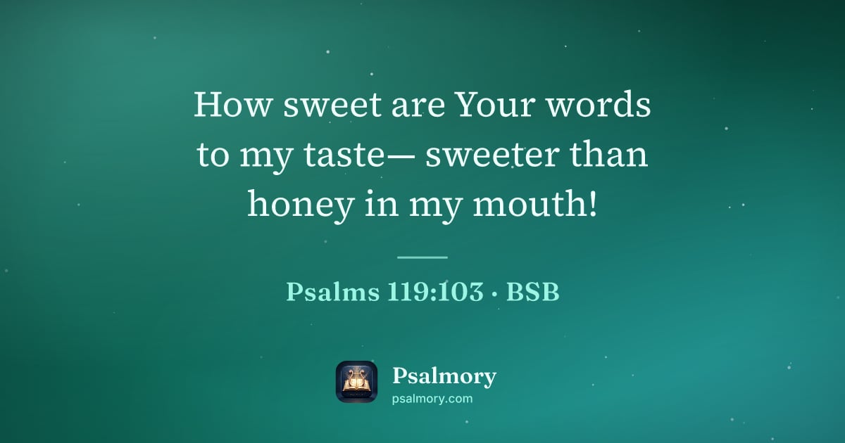 Psalm 119:103 verse artwork: How sweet are Your words to my taste— sweeter than honey in my mouth!