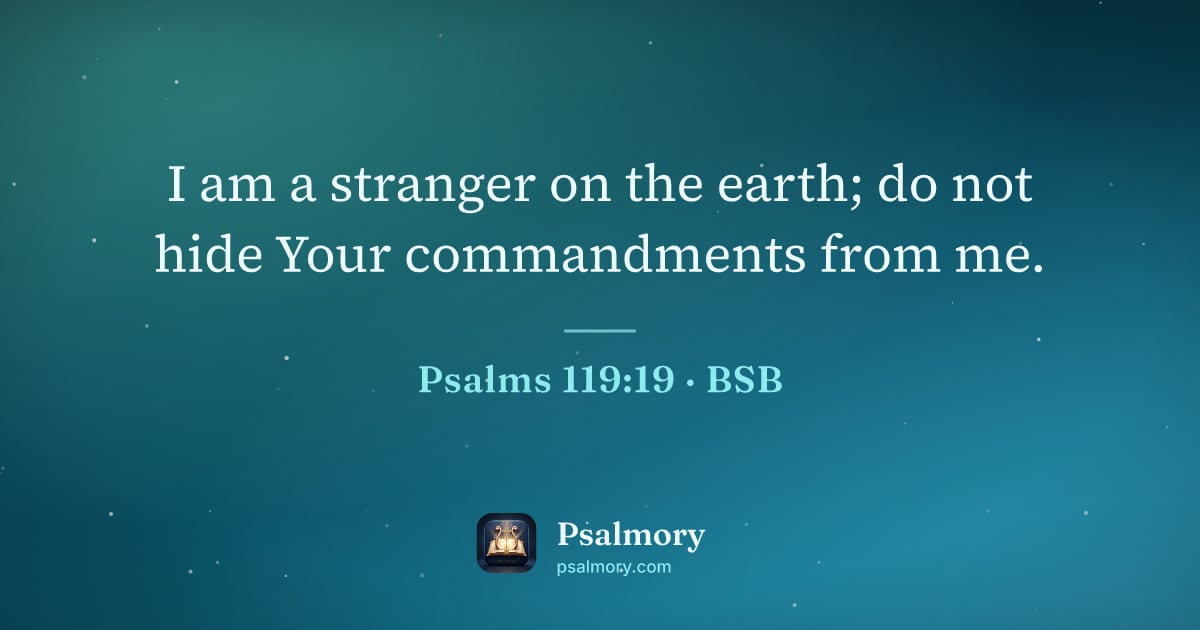 Psalm 119:19 verse artwork: I am a stranger on the earth; do not hide Your commandments from me.