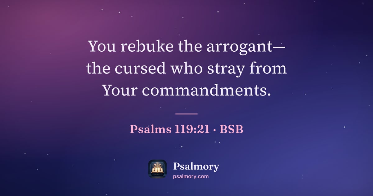 Psalm 119:21 verse artwork: You rebuke the arrogant— the cursed who stray from Your commandments.