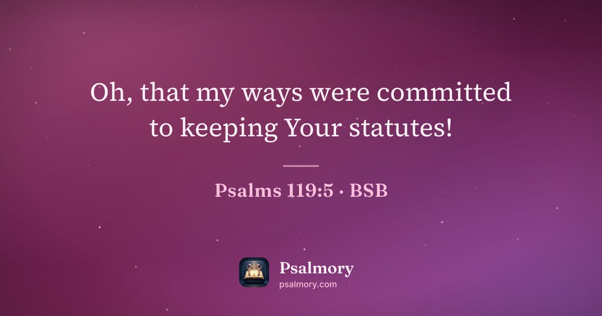 Psalm 119:5 verse artwork: Oh, that my ways were committed to keeping Your statutes!