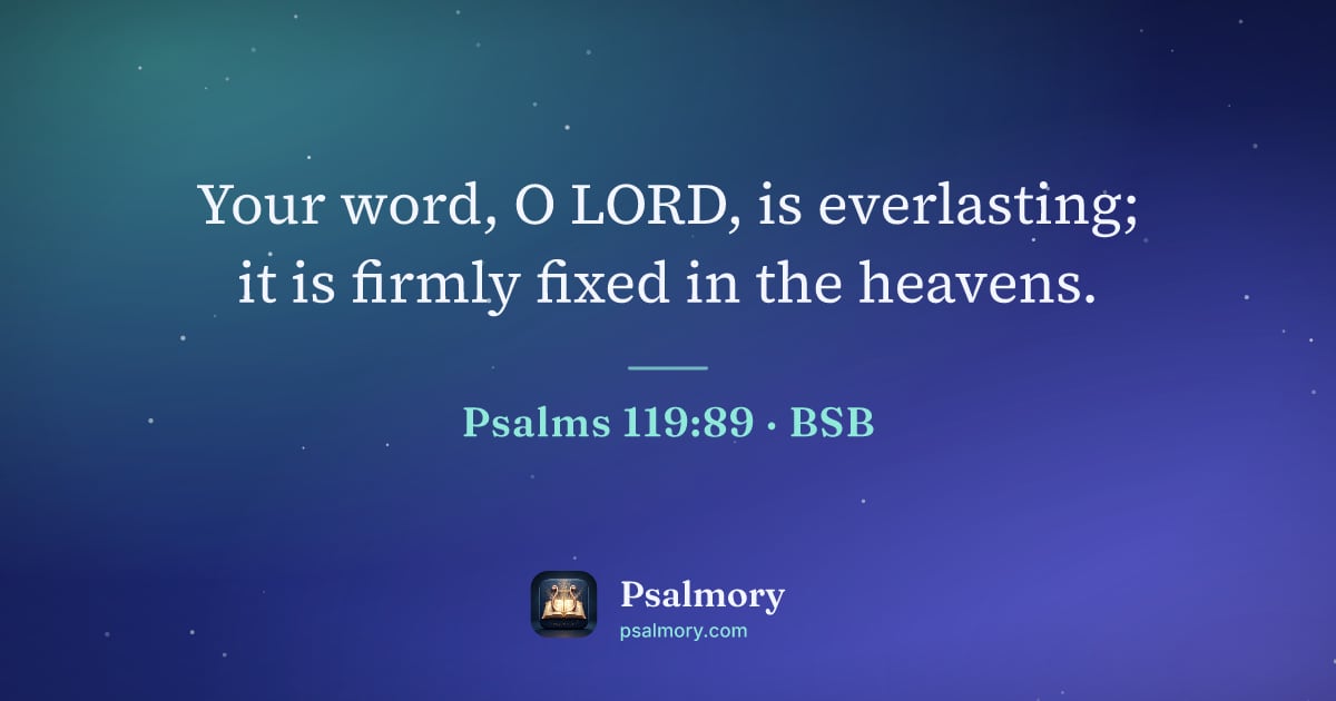 Psalm 119:89 verse artwork: Your word, O LORD, is everlasting; it is firmly fixed in the heavens.