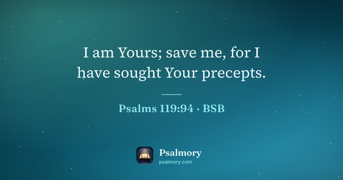 Psalm 119:94 verse artwork: I am Yours; save me, for I have sought Your precepts.