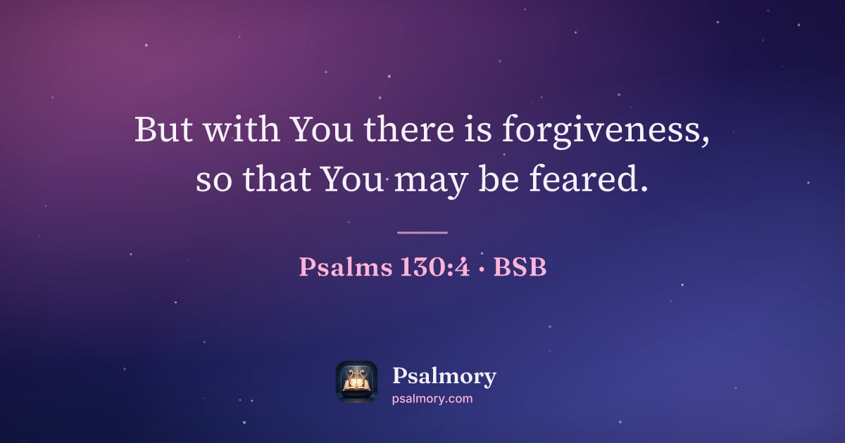 Psalm 130:4 verse artwork: But with You there is forgiveness, so that You may be feared.