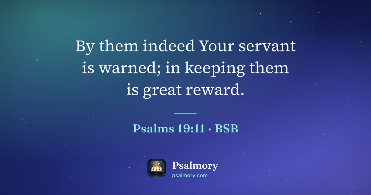 Psalm 19:11 verse artwork: By them indeed Your servant is warned; in keeping them is great reward.