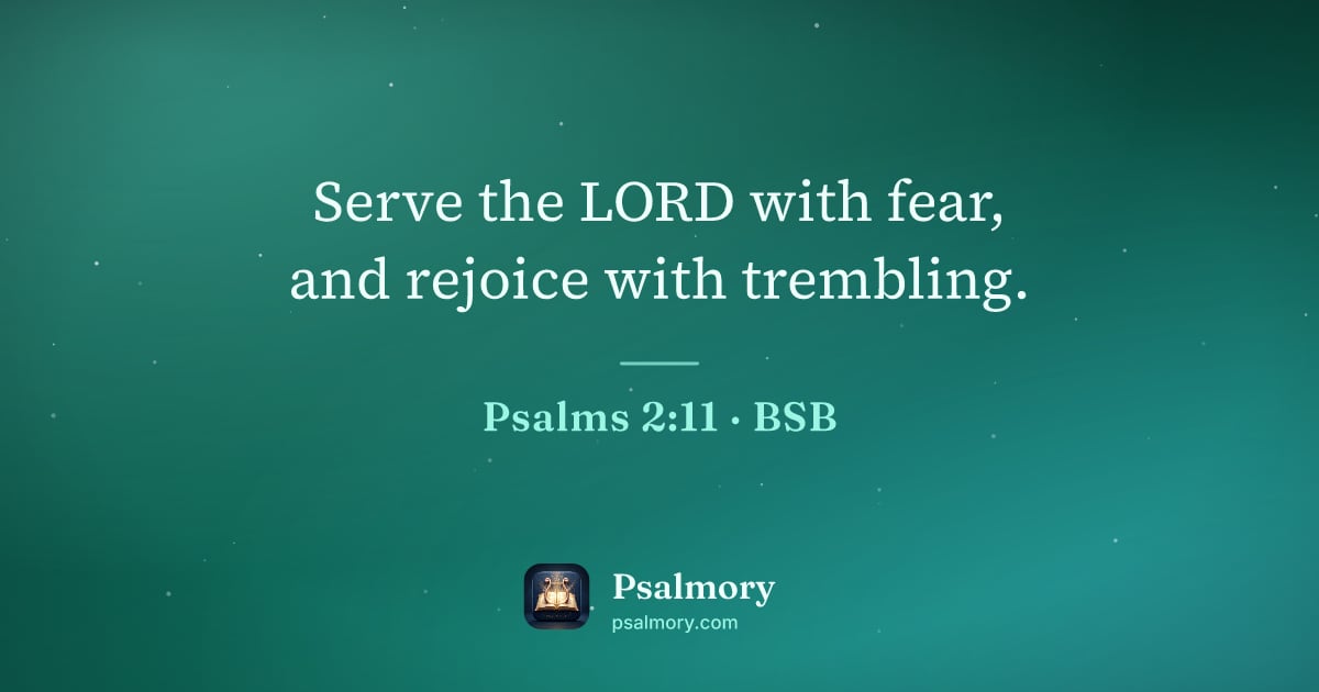 Psalm 2:11 verse artwork: Serve the LORD with fear, and rejoice with trembling.