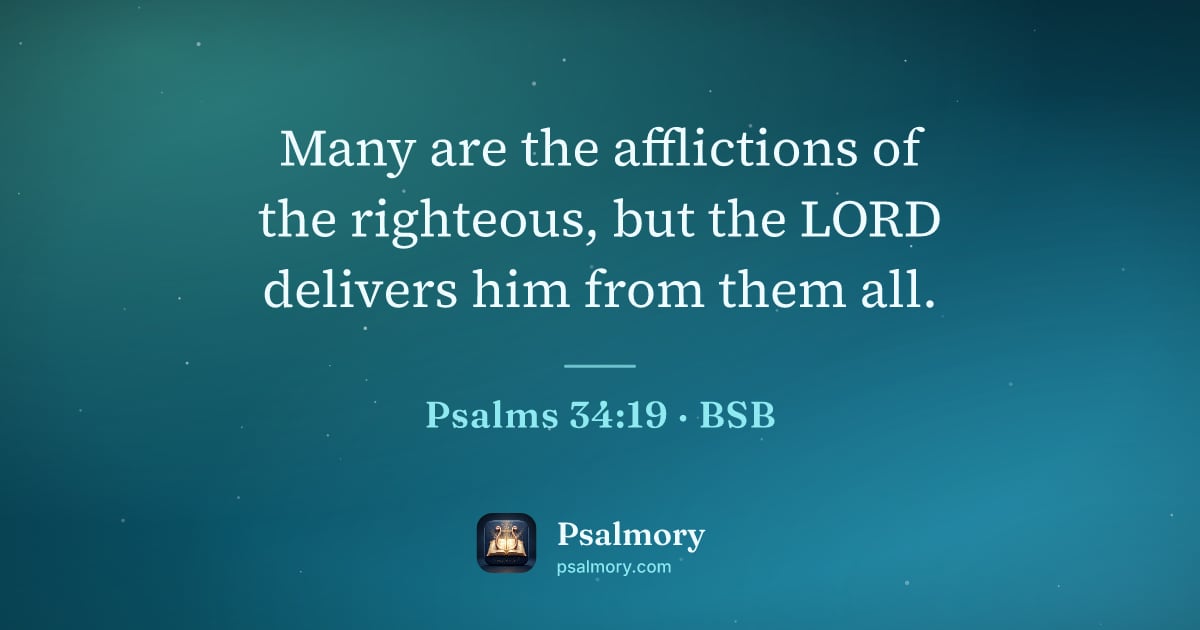 Psalm 34:19 verse artwork: Many are the afflictions of the righteous, but the LORD delivers him from them all.
