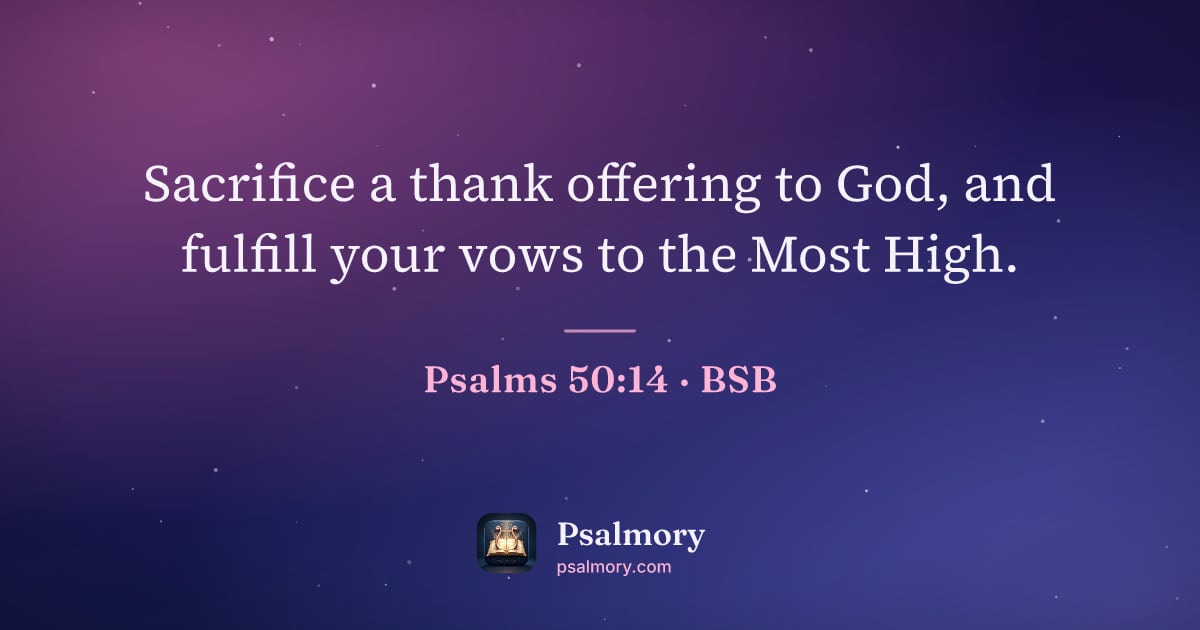 Psalm 50:14 verse artwork: Sacrifice a thank offering to God, and fulfill your vows to the Most High.