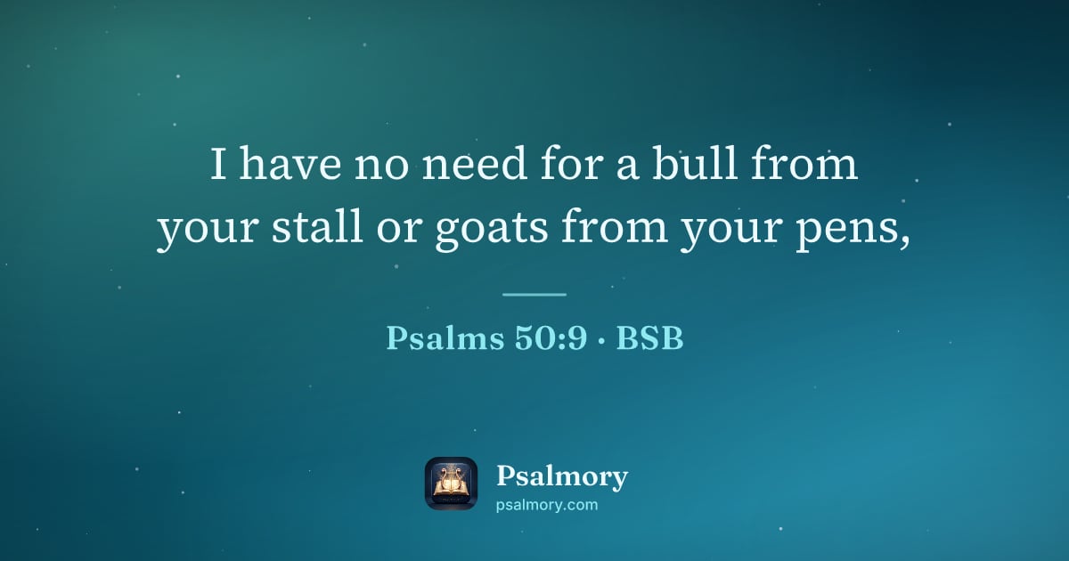 Psalm 50:9 verse artwork: I have no need for a bull from your stall or goats from your pens,