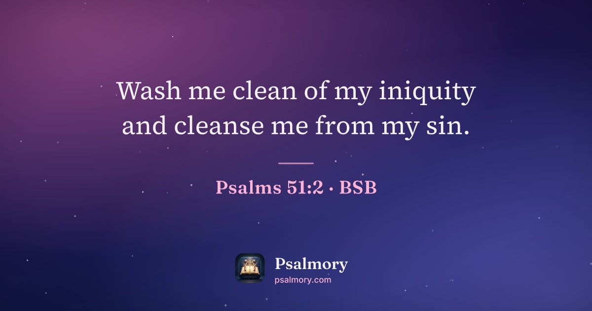 Psalm 51:2 verse artwork: Wash me clean of my iniquity and cleanse me from my sin.