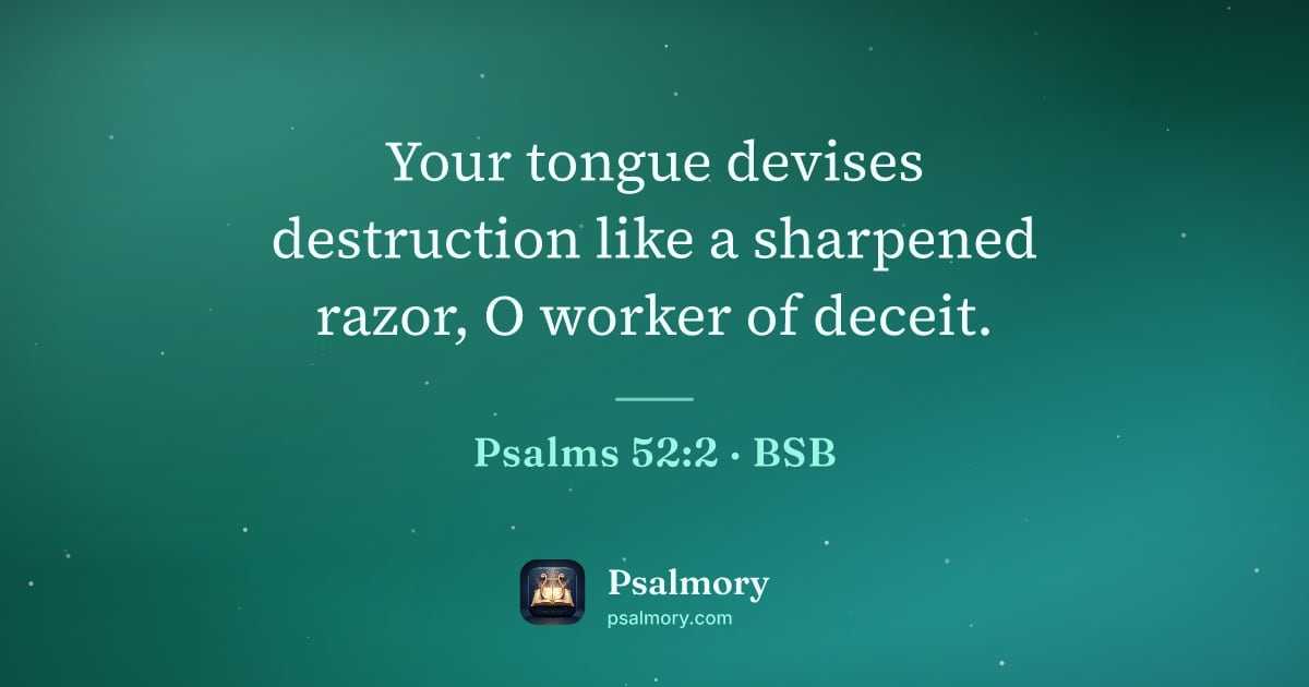 Psalm 52:2 verse artwork: Your tongue devises destruction like a sharpened razor, O worker of deceit.