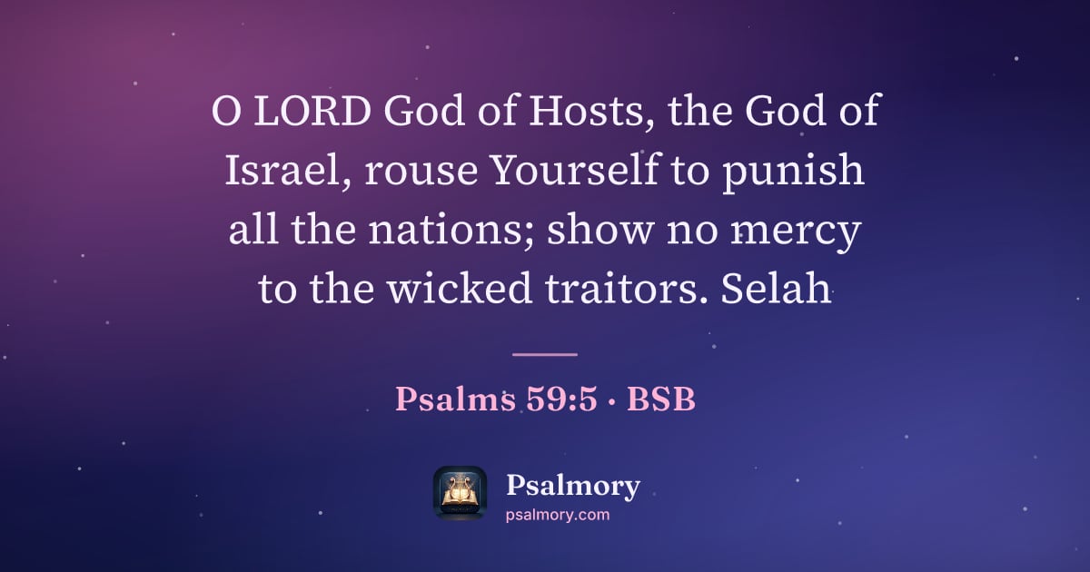 Psalm 59:5 verse artwork: O LORD God of Hosts, the God of Israel, rouse Yourself to punish all the nations; show…