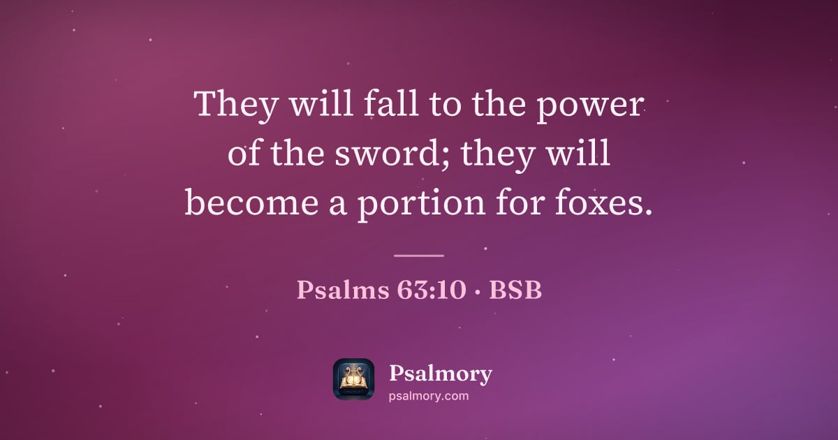 Psalm 63:10 verse artwork: They will fall to the power of the sword; they will become a portion for foxes.