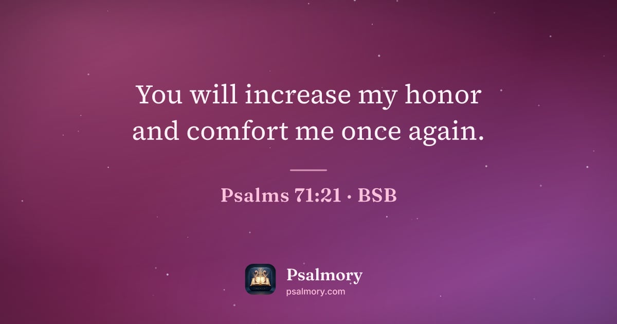 Psalm 71:21 verse artwork: You will increase my honor and comfort me once again.