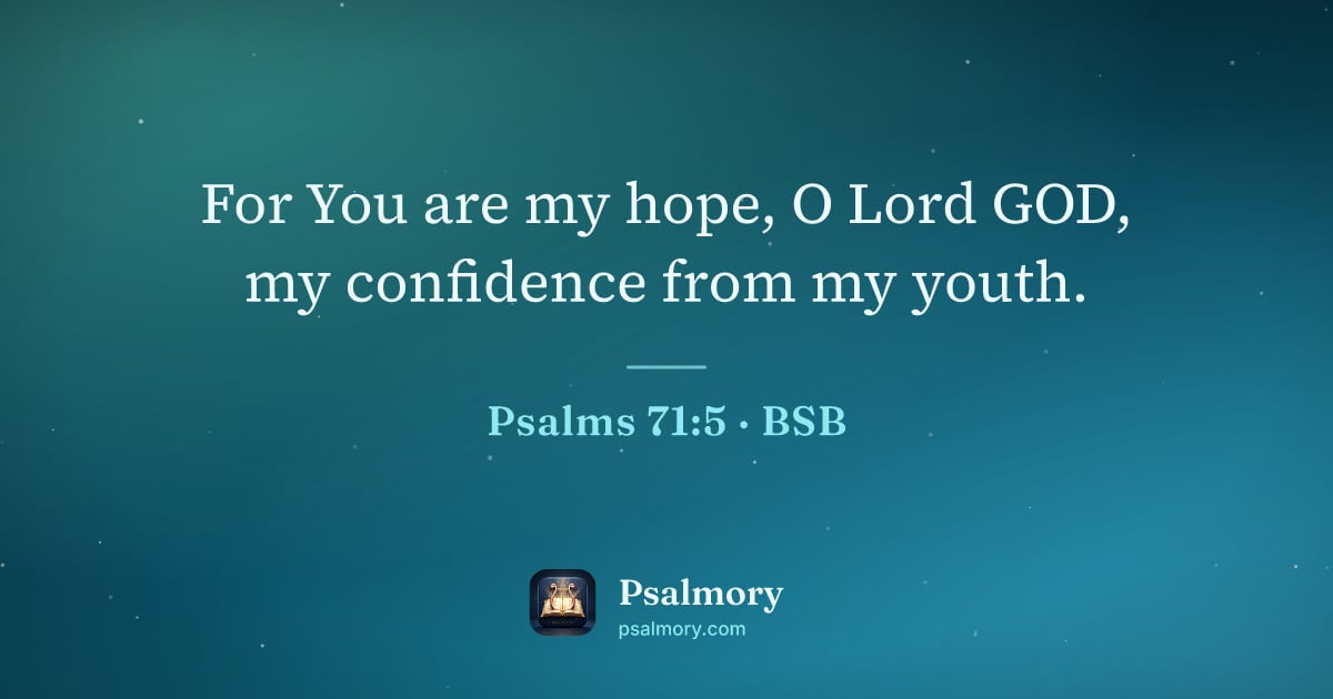 Psalm 71:5 verse artwork: For You are my hope, O Lord GOD, my confidence from my youth.