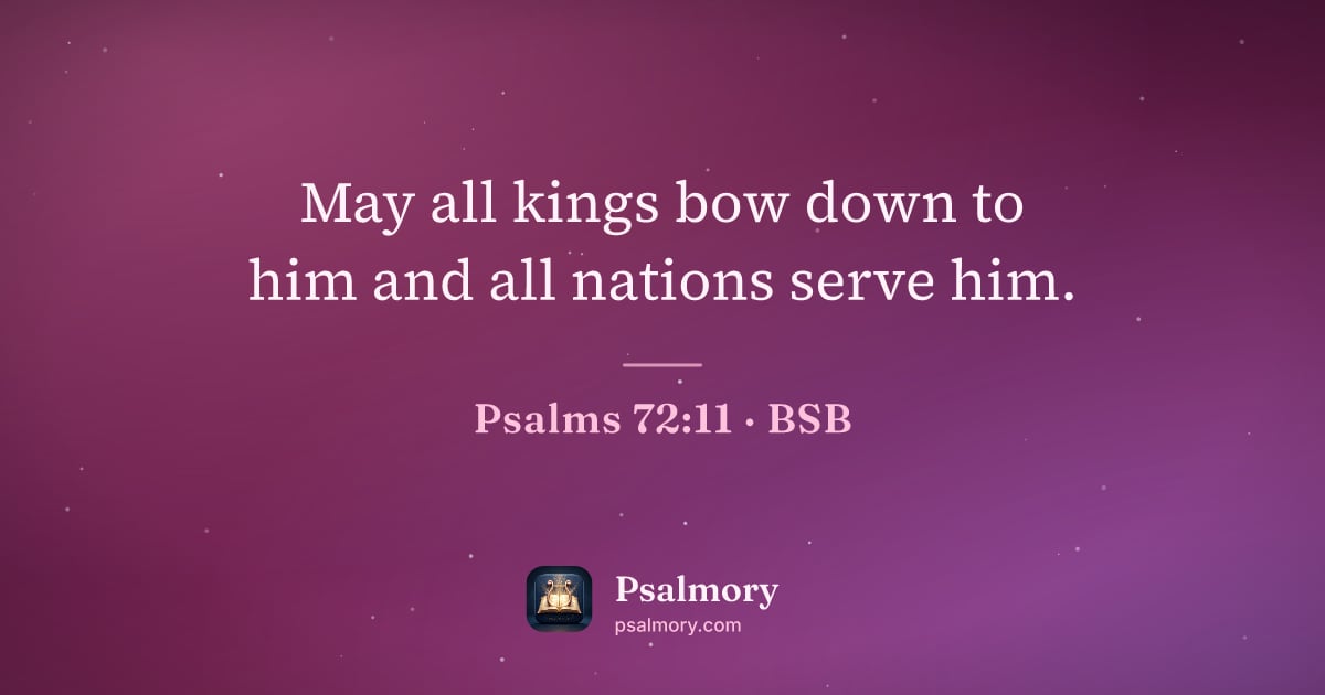 Psalm 72:11 verse artwork: May all kings bow down to him and all nations serve him.