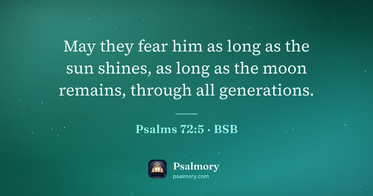 Psalm 72:5 verse artwork: May they fear him as long as the sun shines, as long as the moon remains, through all…