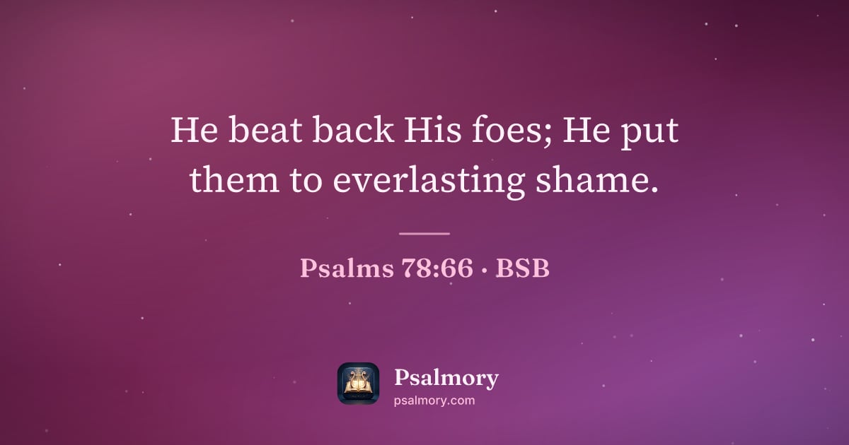 Psalm 78:66 verse artwork: He beat back His foes; He put them to everlasting shame.