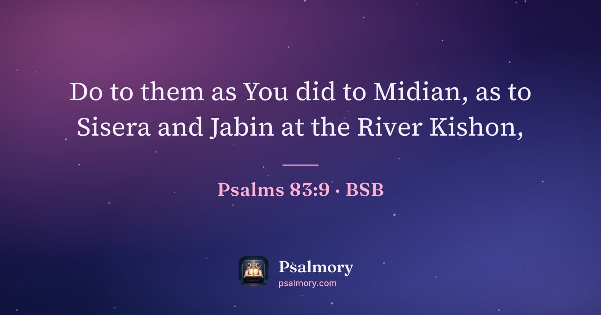 Psalm 83:9 verse artwork: Do to them as You did to Midian, as to Sisera and Jabin at the River Kishon,