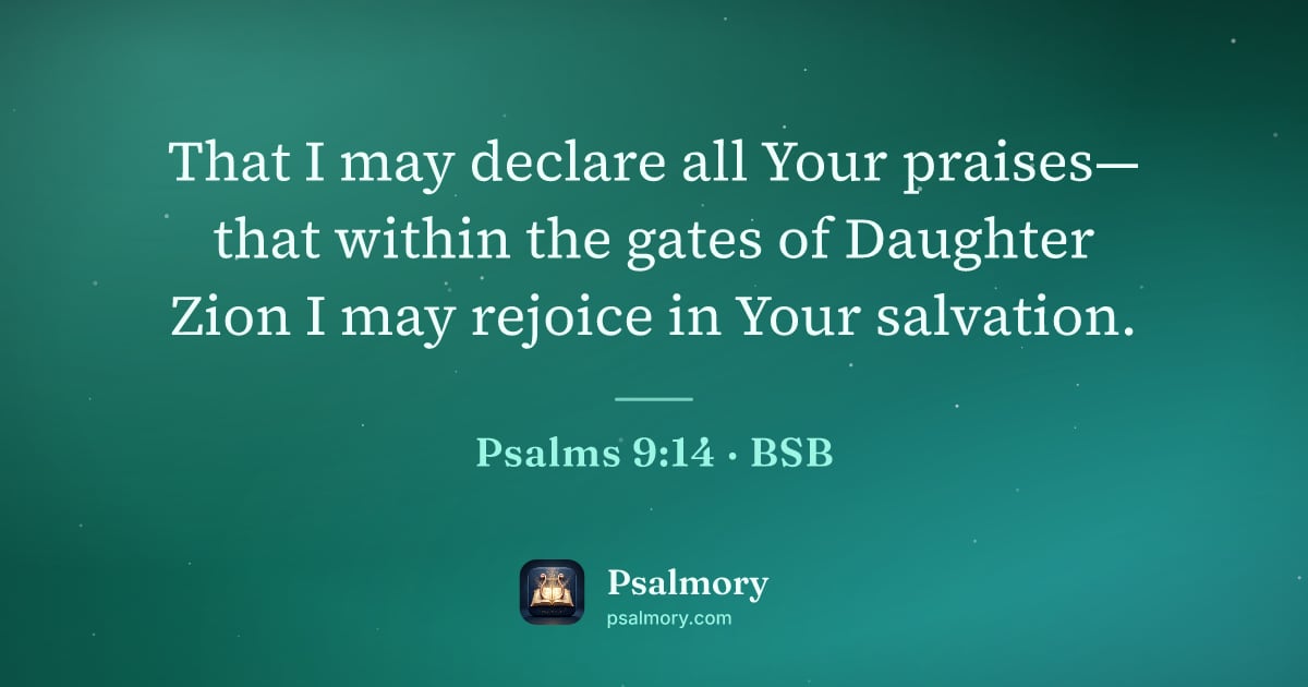 Psalm 9:14 verse artwork: That I may declare all Your praises— that within the gates of Daughter Zion I may…