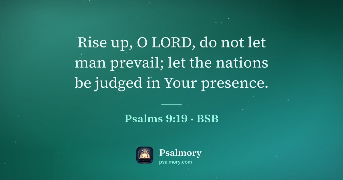 Psalm 9:19 verse artwork: Rise up, O LORD, do not let man prevail; let the nations be judged in Your presence.