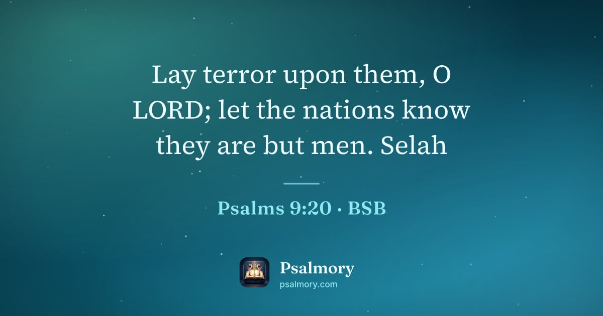 Psalm 9:20 verse artwork: Lay terror upon them, O LORD; let the nations know they are but men. Selah