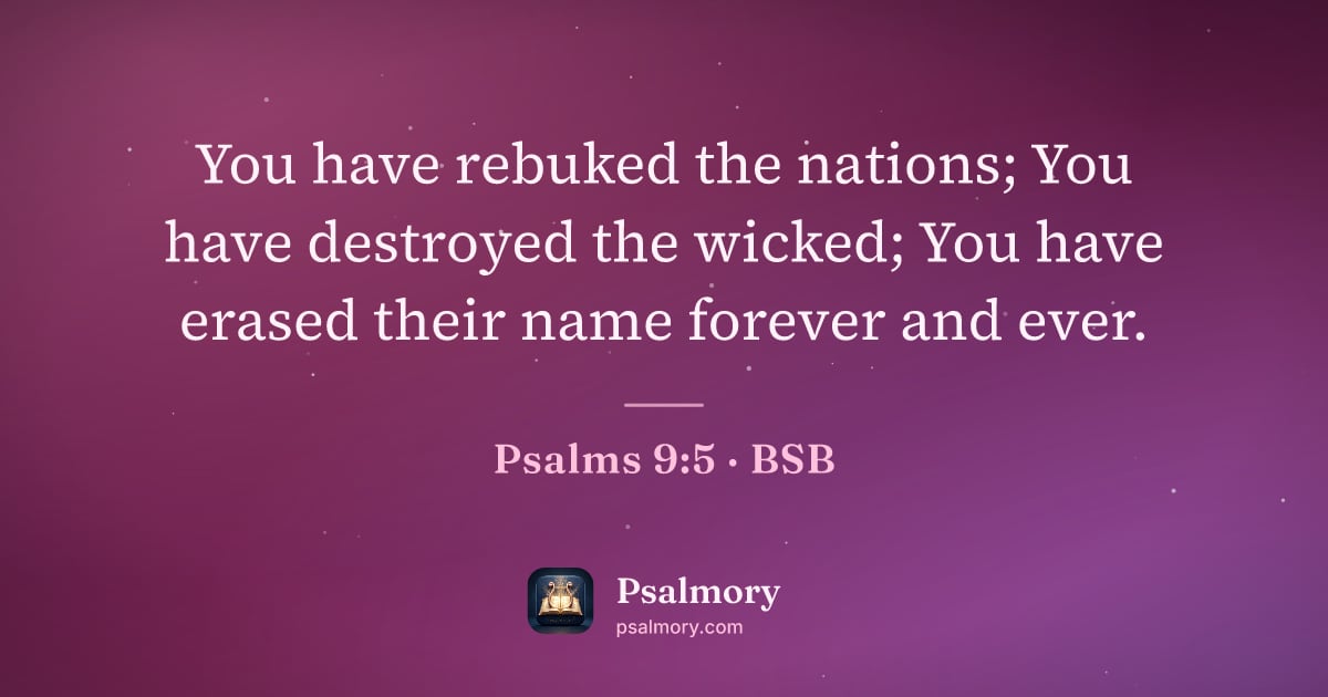Psalm 9:5 verse artwork: You have rebuked the nations; You have destroyed the wicked; You have erased their name…