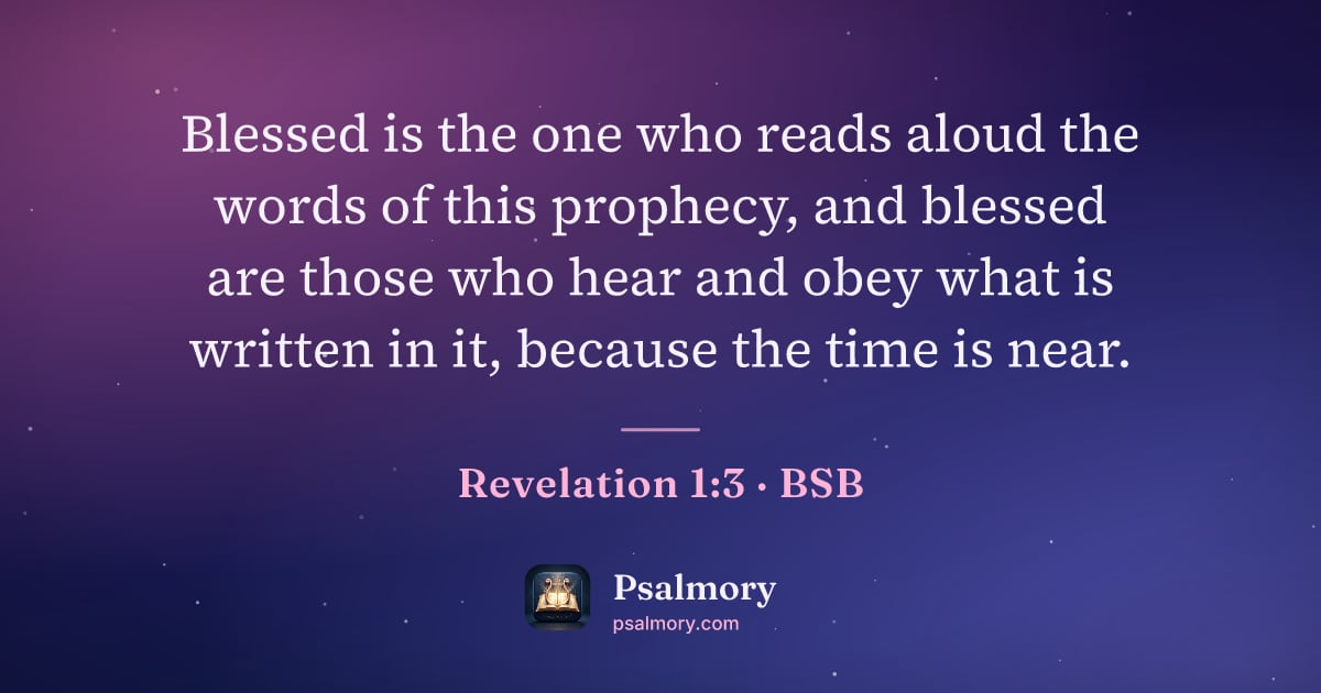 Revelation 1:3 verse artwork: Blessed is the one who reads aloud the words of this prophecy, and blessed are those who…